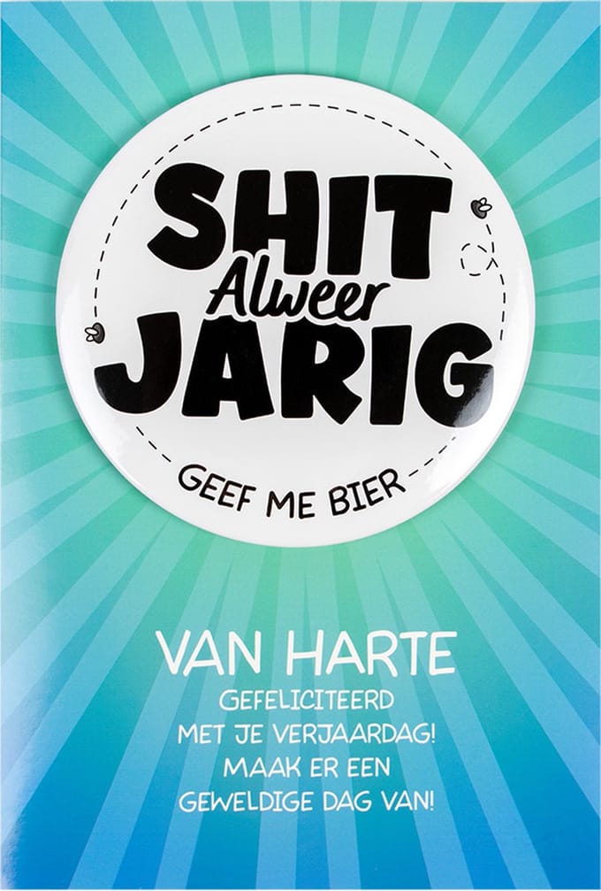 Shit wat een superleuke button | Wenskaart | Alweer jarig