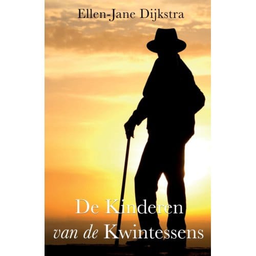 De Kinderen Van De Kwintessens - Ellen-Jane Dijkstra