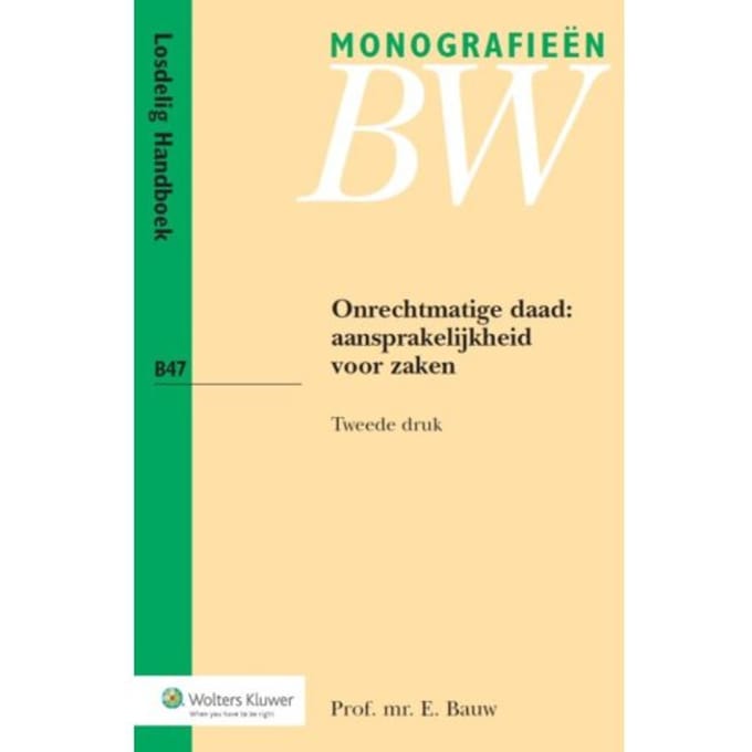 Onrechtmatige Daad: Aansprakelijkheid Voor Zaken - Monografieen Bw