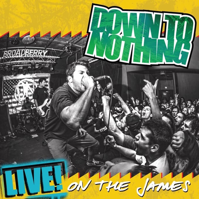 Down To Nothing - Life! On The James (LP)