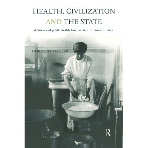 Health, Civilization And The State - Dorothy Porter
