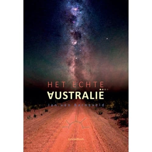 Het Echte Australië - Jan van Barneveld
