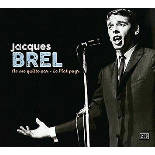 Jacques Brel - Ne Me Quitte Pas - Le Plat Pays (2 CD)