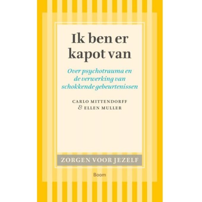 Ik Ben Er Kapot Van - Zorgen Voor Jezelf - Ellen Muller