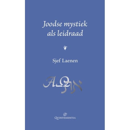 Joodse Mystiek Als Leidraad - Sjef Laenen