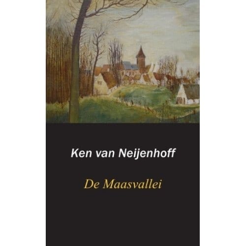 De Maasvallei - Ken van Neijenhoff