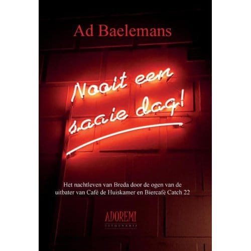 Nooit Een Saaie Dag! - Ad Baelemans