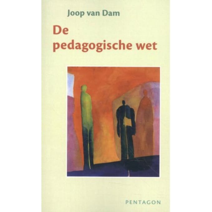 De Pedagogische Wet - Joop van Dam