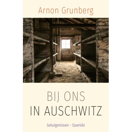 Bij Ons In Auschwitz - Arnon Grunberg