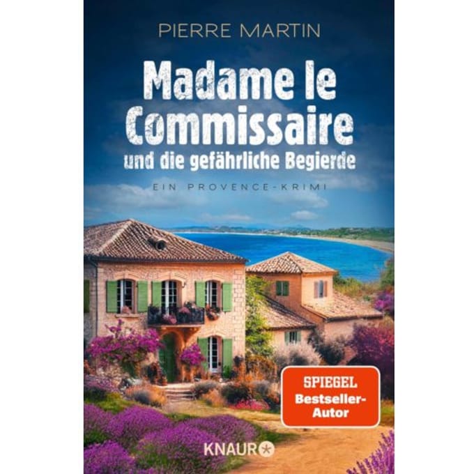 Madame Le Commissaire Und Die Gefährliche Begierde - Ein Fall Für Isabelle Bonnet - Pierre Martin