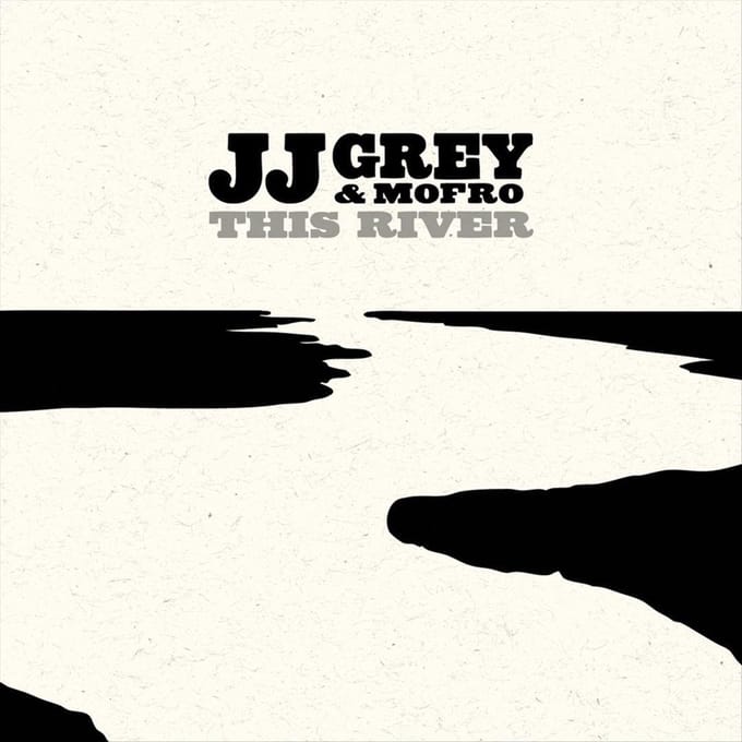 This River - Jj Grey & Mofro