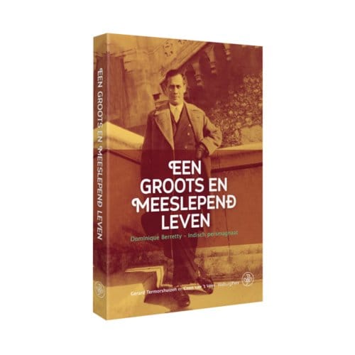 Een Groots En Meeslepend Leven - Gerard Termorshuizen