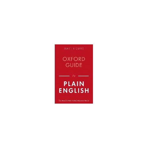 Oxford Guide To Plain English - Martin (Plain Language Commissio