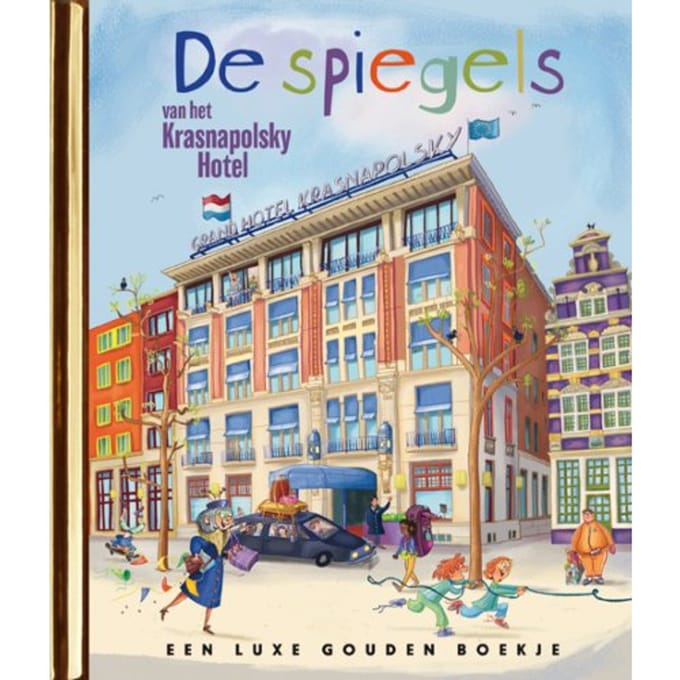 De Spiegels Van Het Krasnapolsky Hotel - Gouden Boekjes - Sjoerd Kuyper
