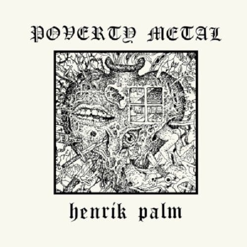 Poverty Metal - Henrik Palm