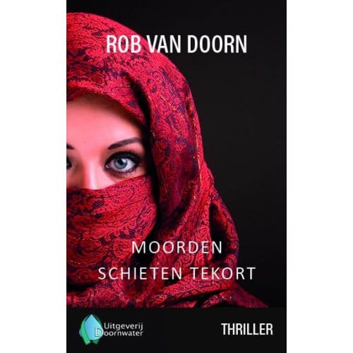 Moorden Schieten Tekort - Rob van Doorn