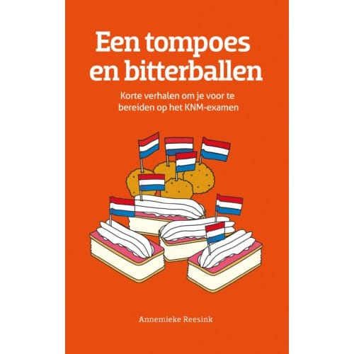 Een Tompoes En Bitterballen - Annemieke Reesink