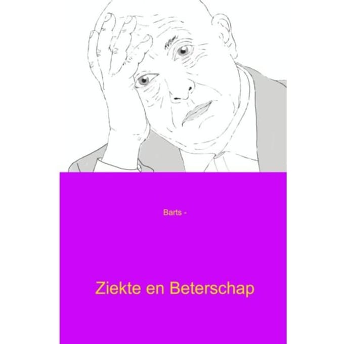 Ziekte En Beterschap - Barts