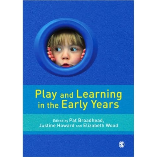 Play And Learning In The Early Years: From Research To Practice - Broadhead
