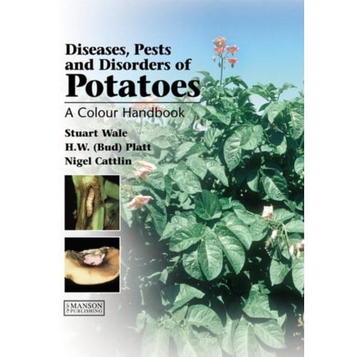 Pests And Diseases Of Potatoes - Wale, S.
