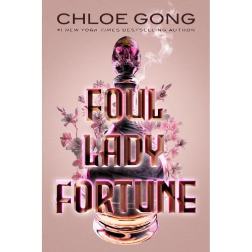 Foul Lady Fortune - Foul Lady Fortune - Chloe Gong