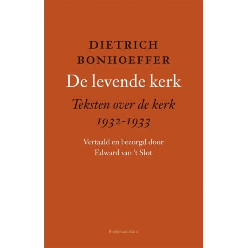 De Levende Kerk - Dietrich Bonhoeffer
