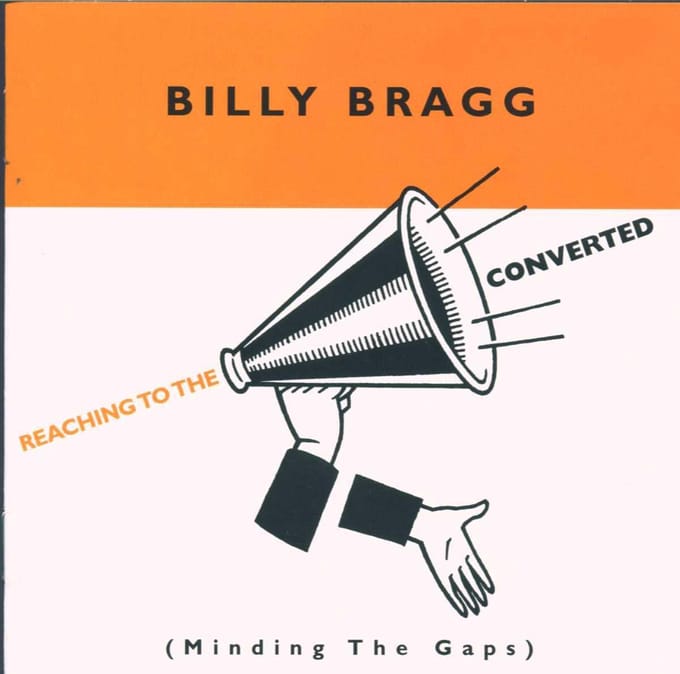 Reaching To The Converted - Billy Bragg