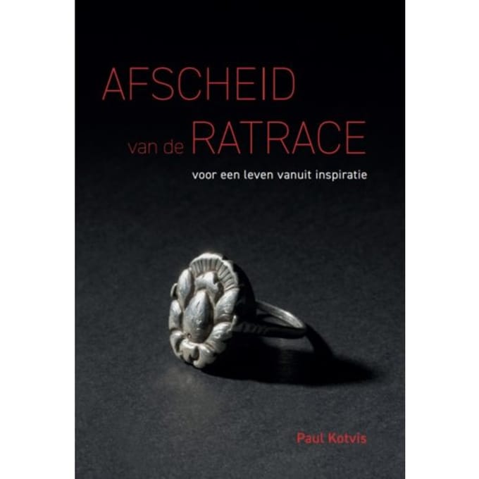 Afscheid Van De Ratrace - Paul Kotvis
