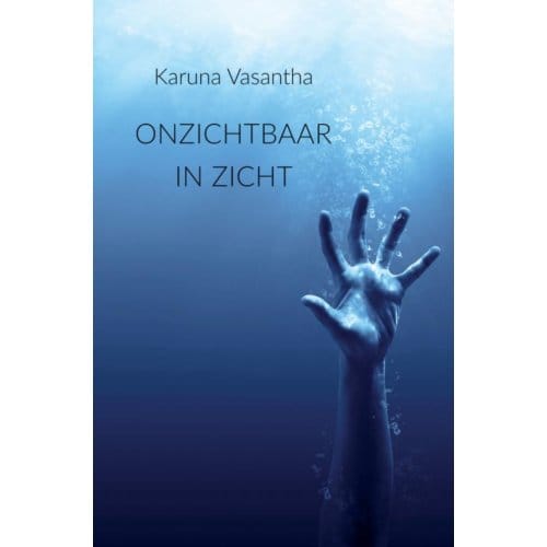 Onzichtbaar In Zicht - Karuna Vasantha