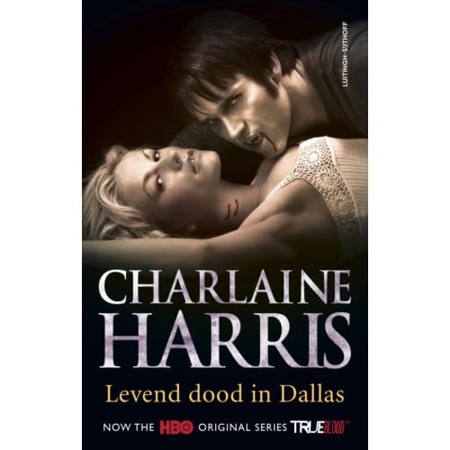 Levend Dood In Dallas - True Blood - Charlaine Harris