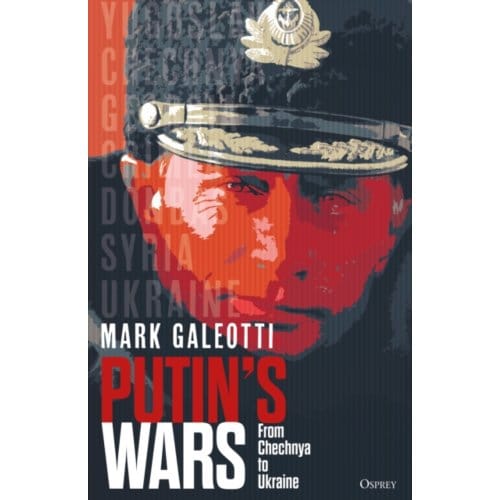 Putin's Wars - Mark Galeotti