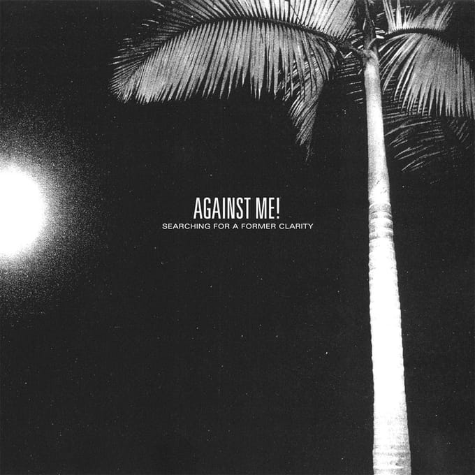 Searching For A Former Clarity - Against Me!