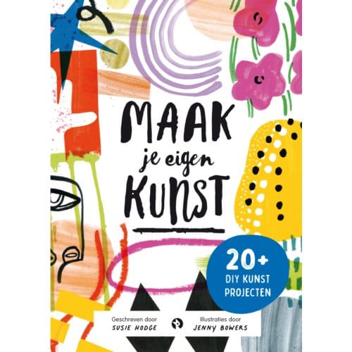 Maak Je Eigen Kunst - Susie Hodge