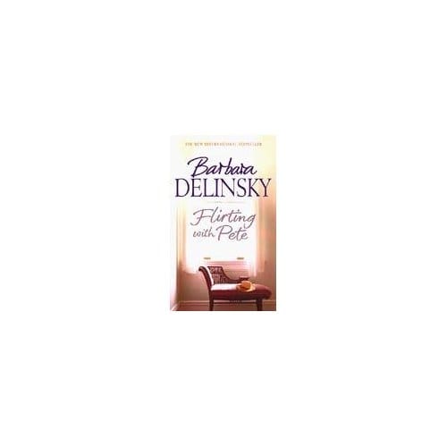 Flirting With Pete - Barbara Delinsky