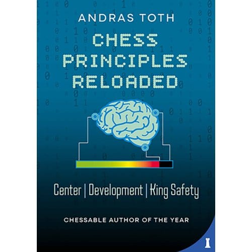 Chess Principles Reloaded - Andras Toth