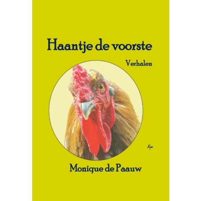 Haantje De Voorste - Monique de Paauw