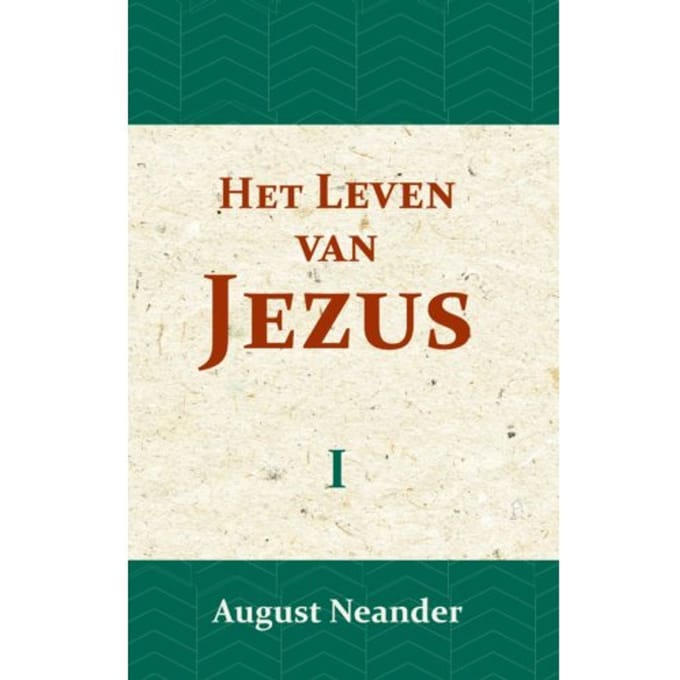 Het Leven Van Jezus I - August Neander