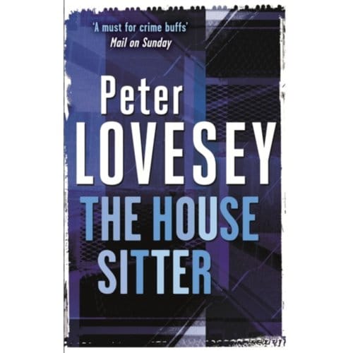 The House Sitter - Peter Diamond Mystery - Peter Lovesey