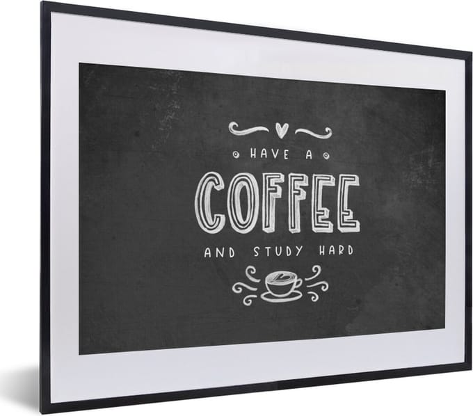 Fotolijst incl. Poster - Study - Studeren - Koffie - Studenten - Quote - 40x30 cm - Posterlijst