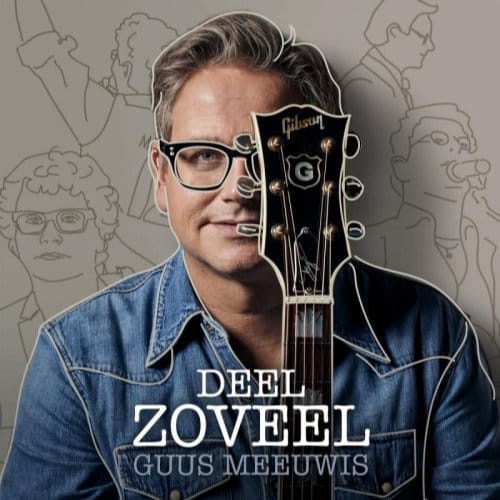 Deel Zoveel - Guus Meeuwis