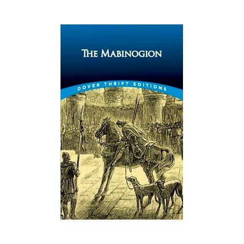 The Mabinogion - Dover Thrift Editions - Lady Charlotte E. Guest