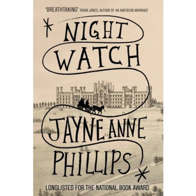 Night Watch - Jayne Anne Phillips
