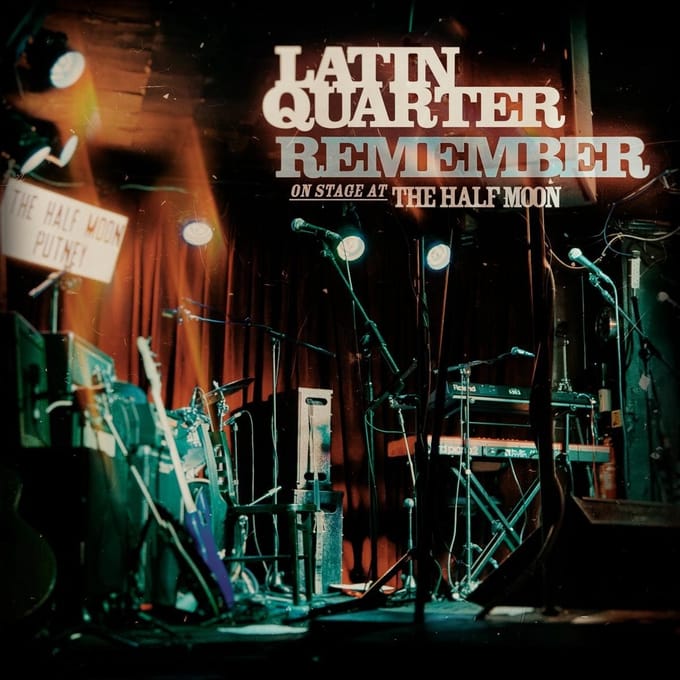 Latin Quarter - Remember, On Stage At The Half Moon (CD)