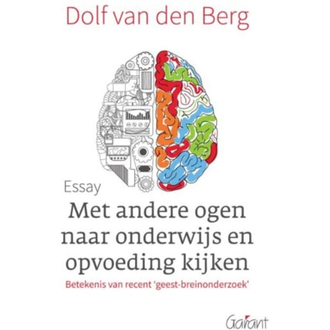 Met Andere Ogen Naar Onderwijs En Opvoeding Kijken - Dolf van den Berg