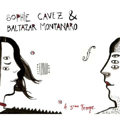 Sophie Cavez & Baltazar Montanaro - Le 3ème Temps (CD)