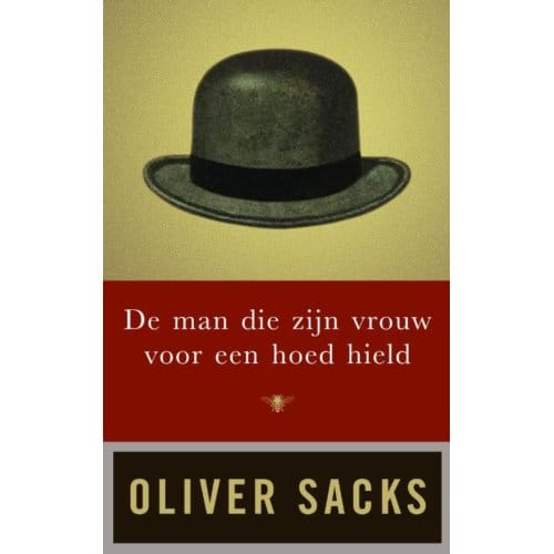 De Man Die Zijn Vrouw Voor Een Hoed Hield - Oliver Sacks
