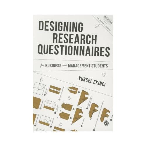 Designing Research Questionnaires For Business And Management Students - Ekinci