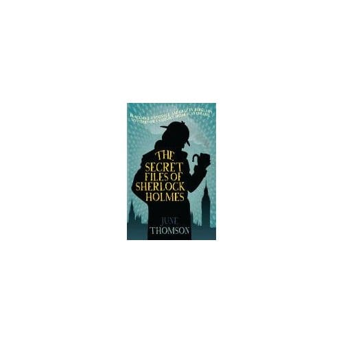The Secret Files Of Sherlock Holmes - June (Author) Thomson