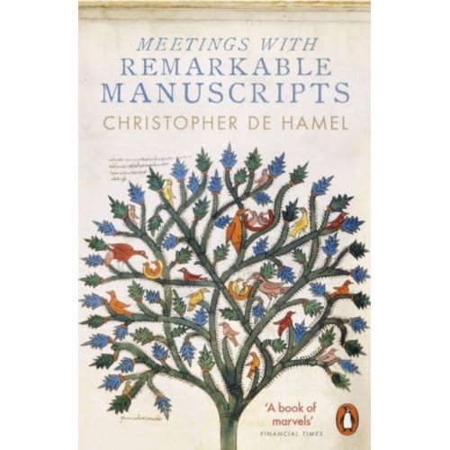 Meetings With Remarkable Manuscripts - Christopher de Hamel