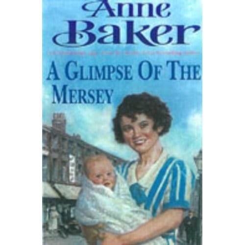 A Glimpse Of The Mersey - Anne Baker